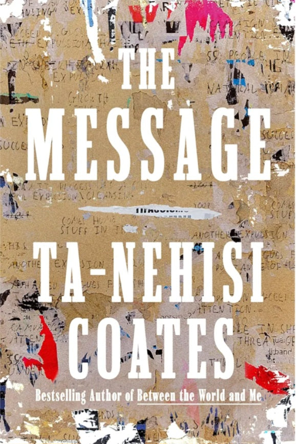 Ta-Nehisi Coates
The Message