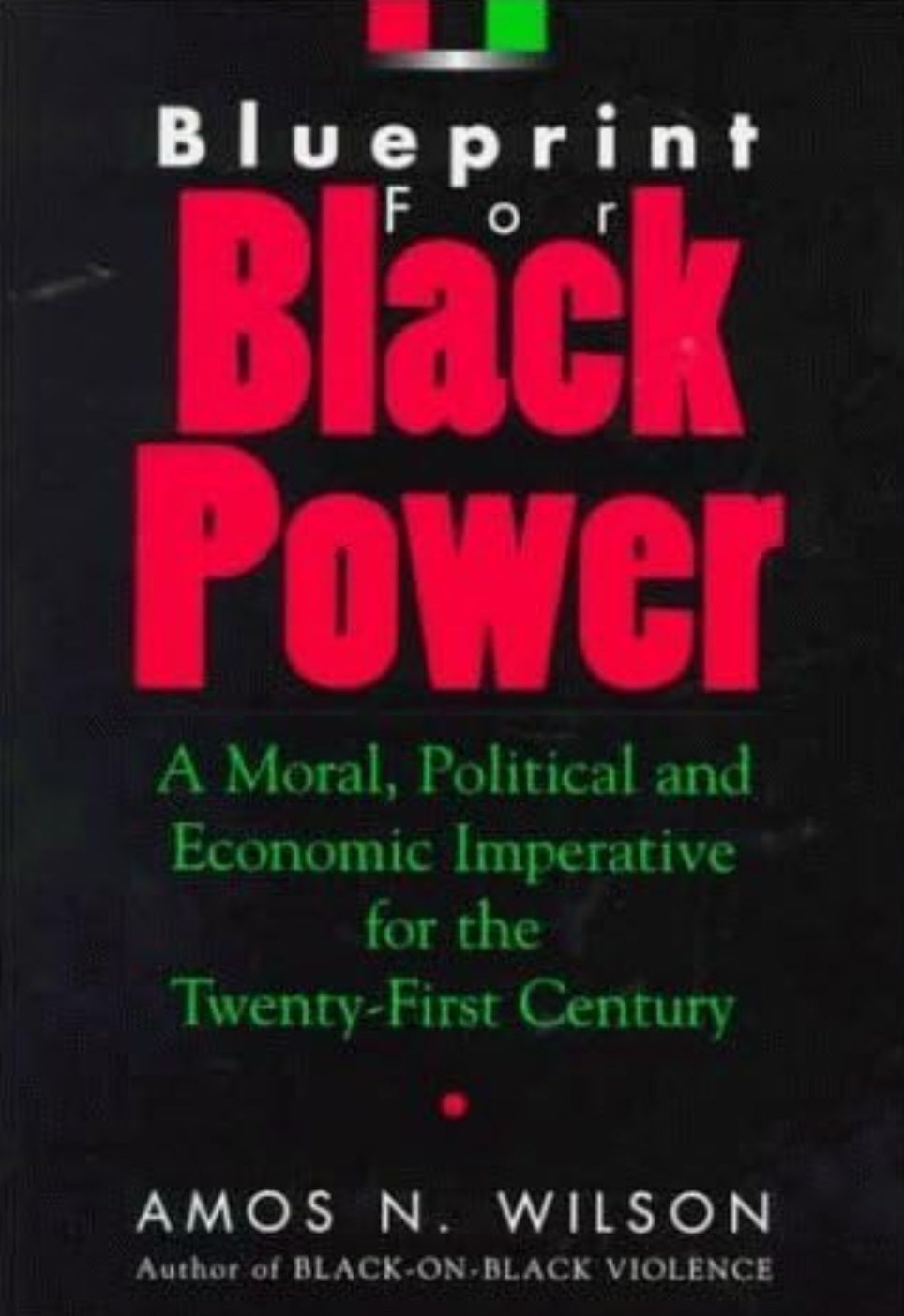 Blueprint for Black Power: A Moral, Political, and Economic Imperative for the Twenty-First Century