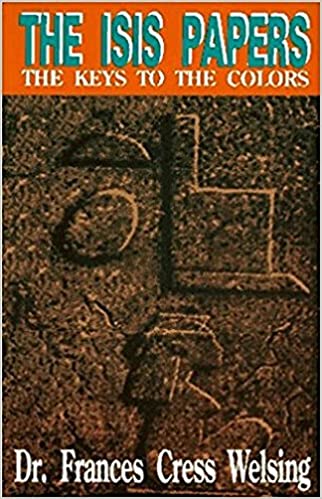 The Isis Papers: The Keys to the Colors Paperback by Dr. Frances Cress Welsing
