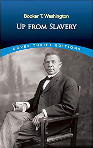 Up from Slavery (Dover Thrift Editions) Paperback by Booker T. Washington