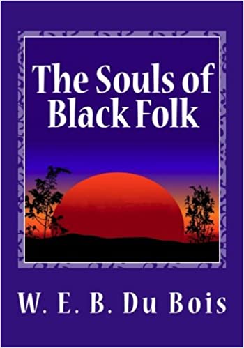 The Souls of Black Folk Paperback by W. E. B. Du Bois