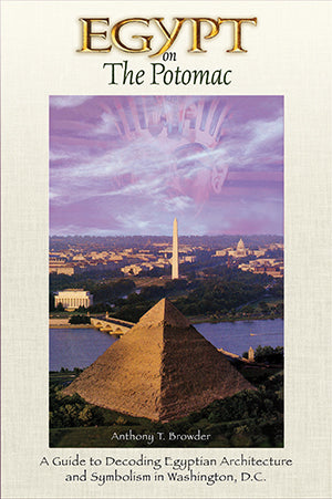 Egypt on the Potomac: A Guide to Decoding Egyptian Architecture and Symbolism in Washington, D.C