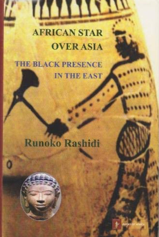 African Star over Asia: The Black Presence in the East