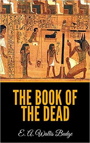 The Book Of The Dead: Budge, E. A. Wallis