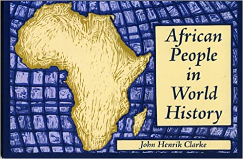 African People in World History (Black Classic Press Contemporary Lecture) by John Henrik Clarke